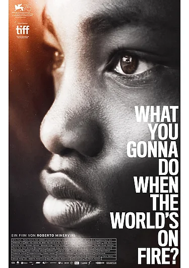 Filmplakat What You Gonna Do When The World's On Fire?