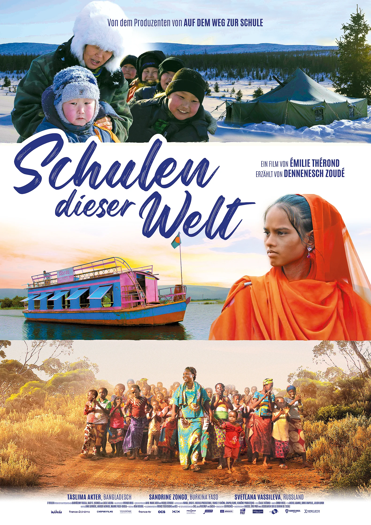Das Plakat ist in drei gleich Teil unterteilt. Im obersten Teil sehen wir mehrere Kinder mit einer jungen Frau, alle mit Fell- und Schneem&uuml;tzen neben einem gro&szlig;en Zelt in einer verschneiten Waldlandschaft. Im mittleren Teil sehen wir eine junge Frau in organgefarbenen T&uuml;chern gekleidet, die kritisch in die Ferne blickt. Im Hintergrund befindet sich buntes Schiff im Wasser mit der Fahne von Bangladesch am Bug. Im unteren Bildstreifen l&auml;uft eine lachende junge Frau vor einer gro&szlig;en Gruppe junger Kinder einen Weg in einer westafrikanischen Landschaft entlang. Nebem dem Titel SCHULEN DIESER WELT steht "Ein Film von &Eacute;milie Th&eacute;rond. Erz&auml;hlt von Dennenesch Zoud&eacute;." Unter der &Uuml;berschrift sind drei Namen zu lesen: "Taslima Akter, Bangladesch. Sandrine Zongo, Burkina Faso. Svetlana Vassileva, Russland."