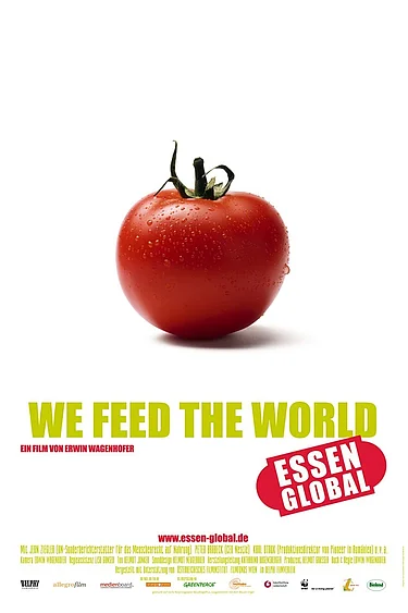 Filmplakat We feed the world - Essen global