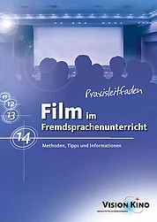 Praxisleitfaden Film im Fremdsprachenunterricht